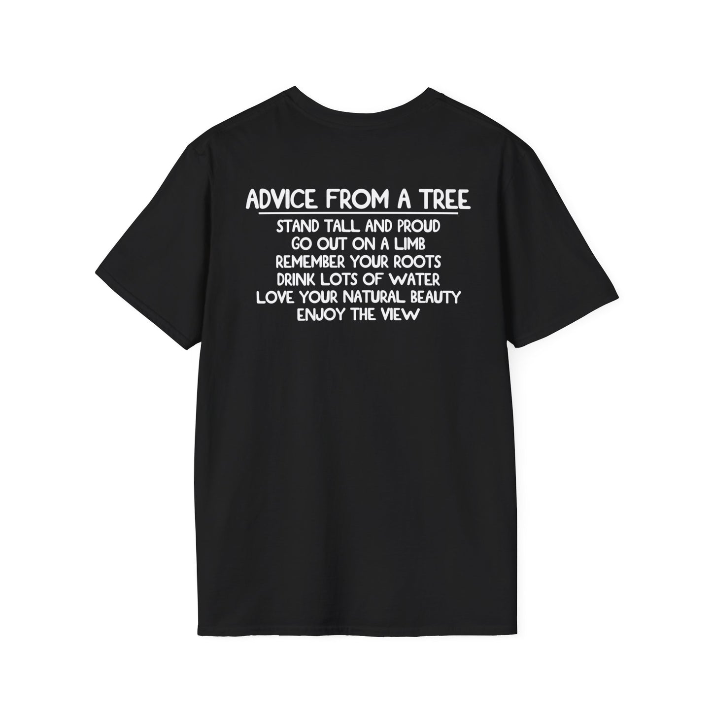 Advice From A Tree Unisex Softstyle T-Shirt