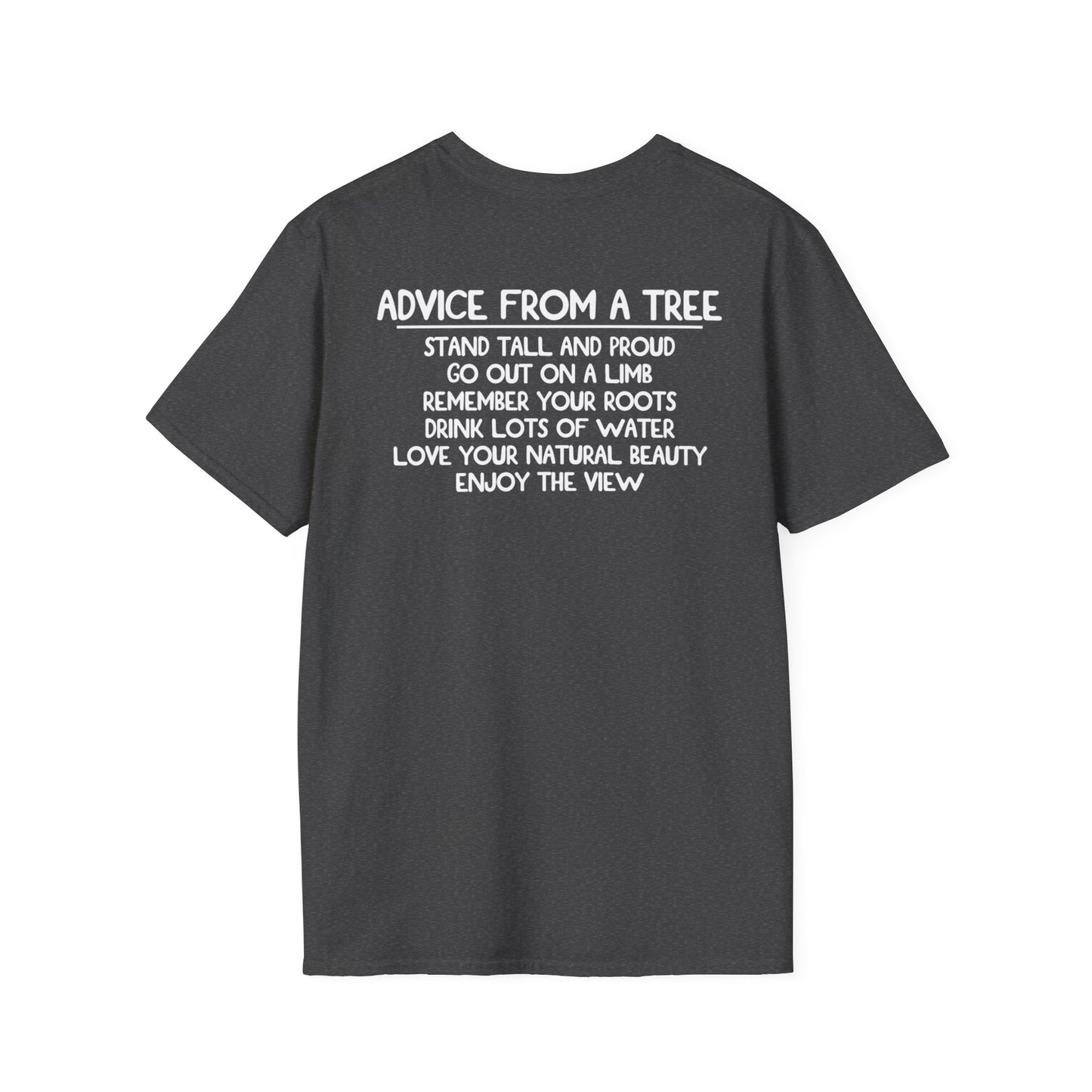 Advice From A Tree Unisex Softstyle T-Shirt