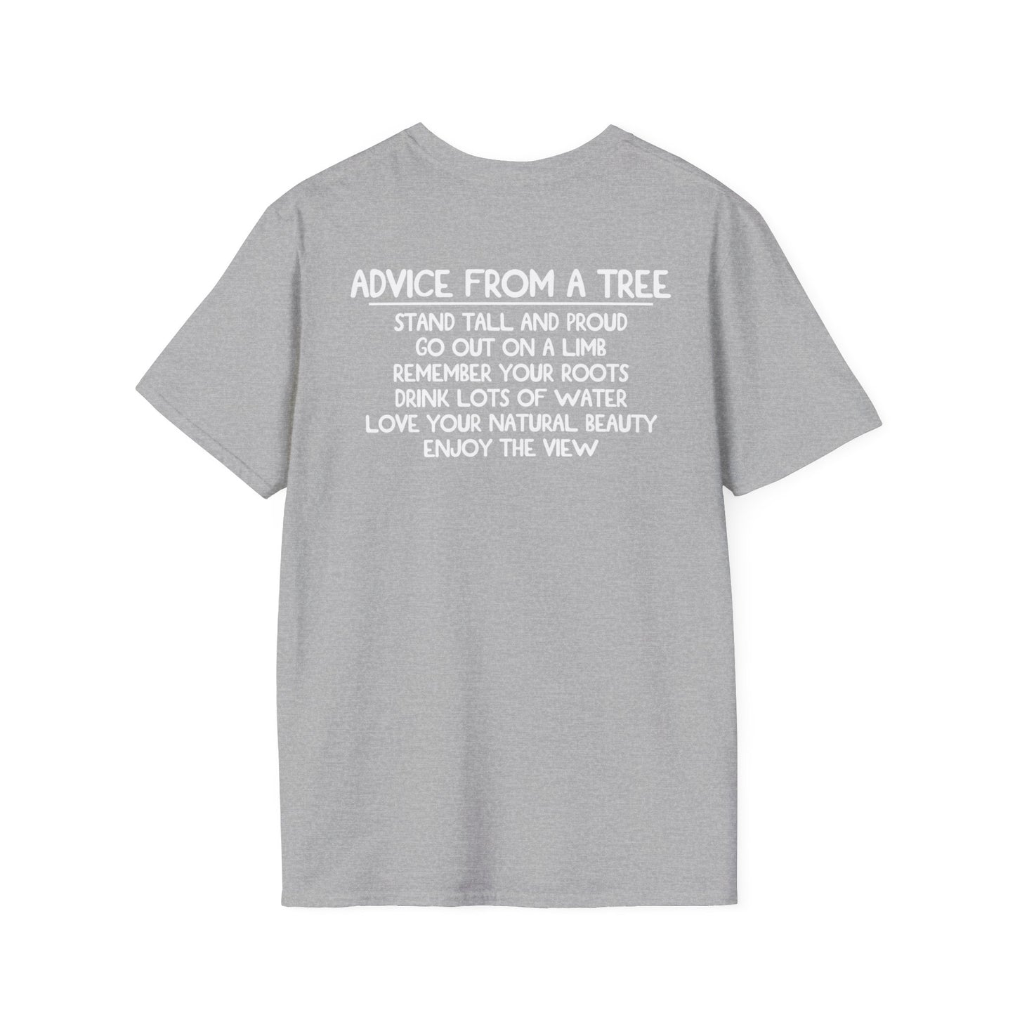 Advice From A Tree Unisex Softstyle T-Shirt