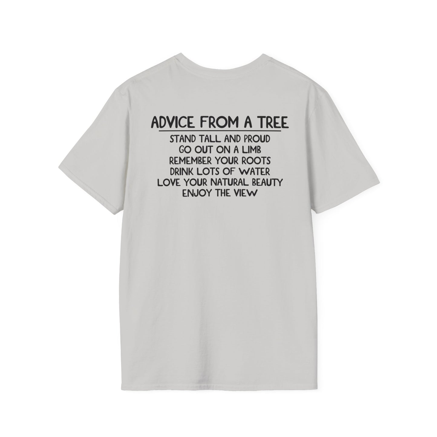 Advice From A Tree Unisex Softstyle T-Shirt